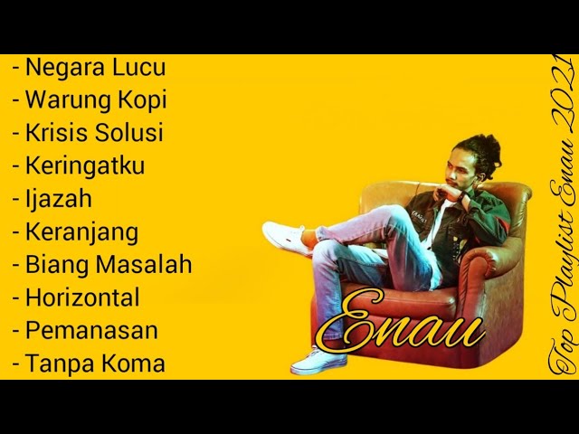 Enau Full Album 2021 | Negara lucu class=