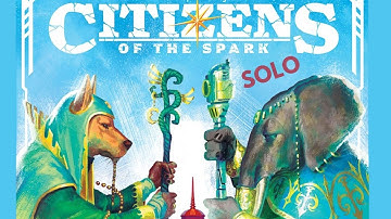 Citizens of the Spark | Solo Board Game Tutorial and Playthrough