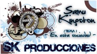 Samu Kingston - En Esta Sociedad Sk-Producciones