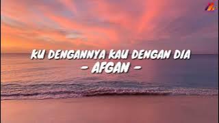 Ku Dengannya Kau Dengan Dia - Afgan (Lirik with English translation)