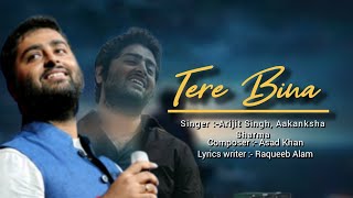 Download Lagu Tere Bina (Lyrical video) | Arijit Singh, Aakanksha Sharma | Asad Khan, Raqueeb Alam | 1921 | MP3 Download Lagu Tere Bina (Lyrical video) | Arijit Singh, Aakanksha Sharma | Asad Khan, Raqueeb Alam | 1921 | MP3