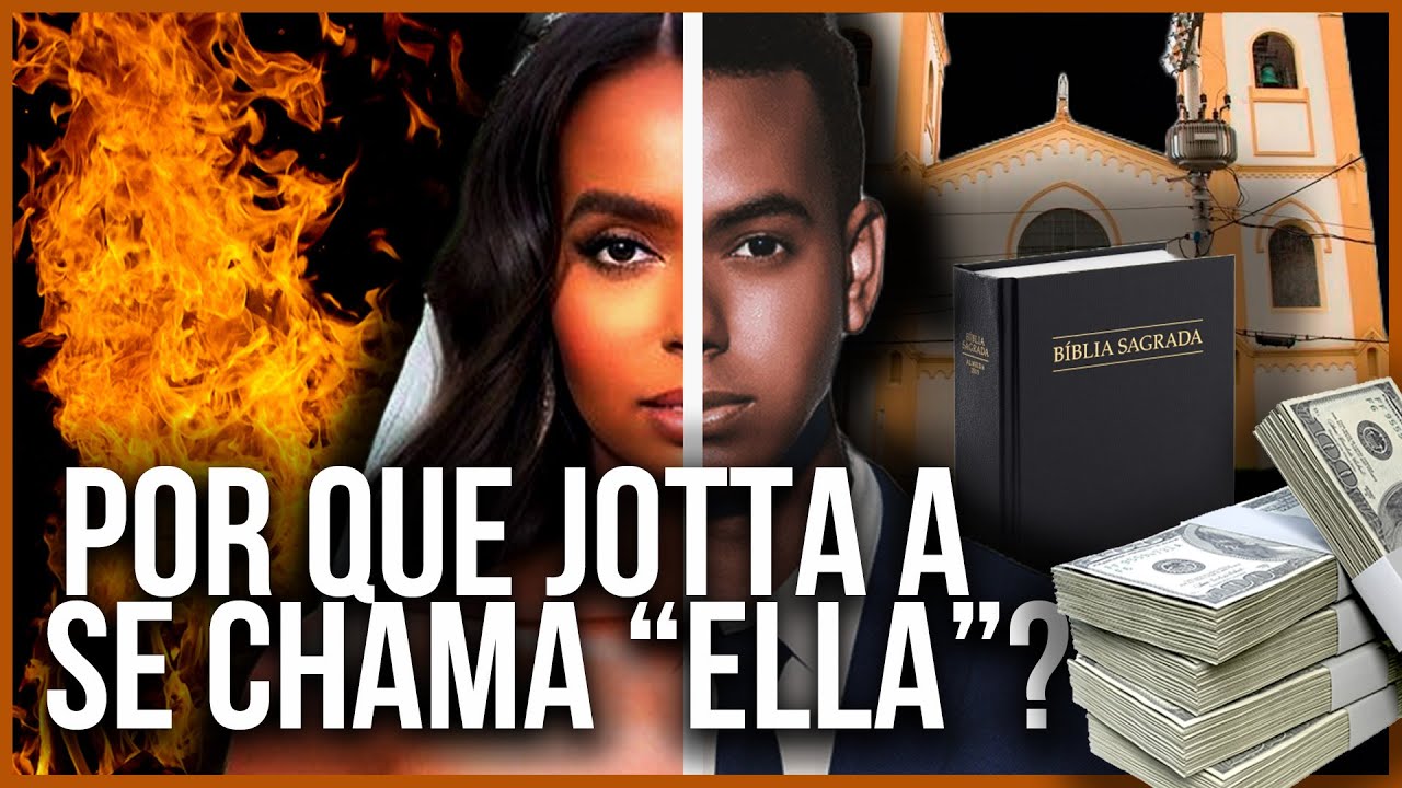 POR QUE JOTTA A SE CHAMA “ELLA”?