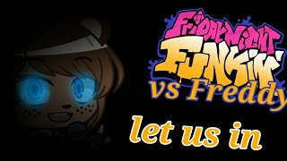 vs freddy test fnf mod | gacha club | let us in screenshot 4
