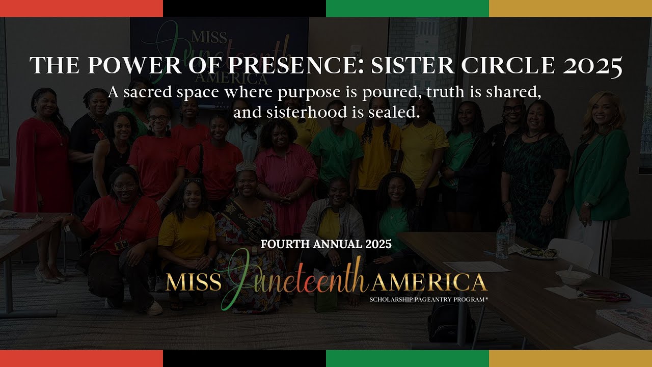 Empowering Youth Through Sisterhood | Miss Juneteenth America Sister Circle 2025 Highlights
