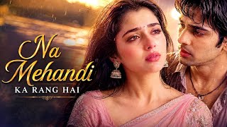 Na Mehandi Ka Rang Hai | New Hindi Sad Romantic Love Song 2026 | Bollywood Evergreen | 90s Love Song