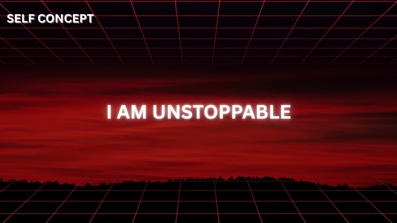 I am Unstoppable 💯 | Self-Concept Affirmation - Rampage