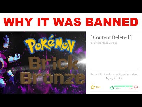 Why Pokemon Brick Bronze Was Deleted Roblox