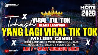 🔴⏯️ REMIX LAMPUNG VIRAL MELODY CANDU NGAYUN TERBARU 2026‼️MUSIC CANDU LAGI VIRAL MUSIC LEPAS BASS