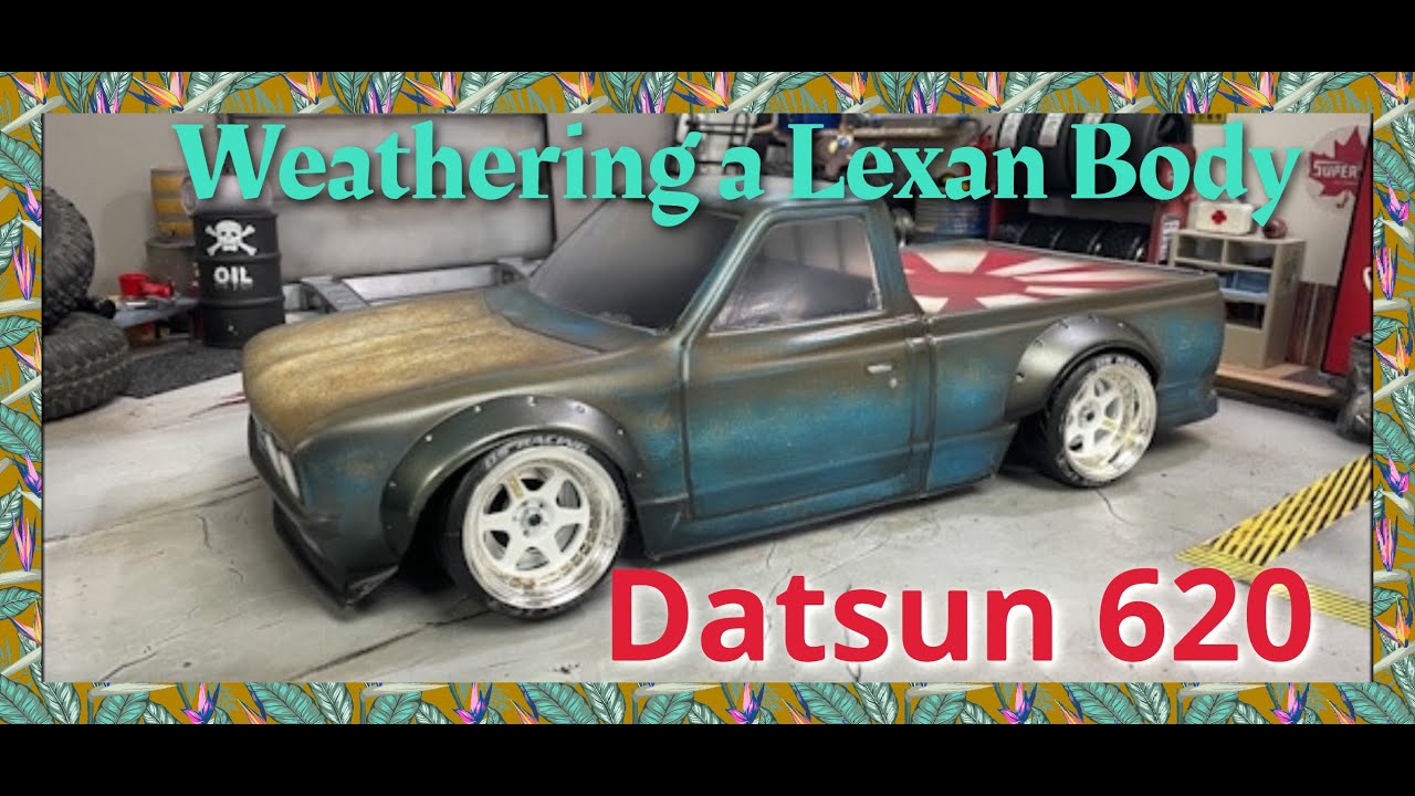 Weathering a Lexan body - Datsun 620