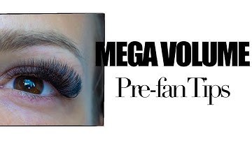 4 Pre-fan Tips for Mega Volume Lash Artists | Lash Tips