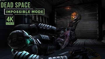Dead Space 4K/60FPS - Chapter 3: Course Correction (Impossible Mode)