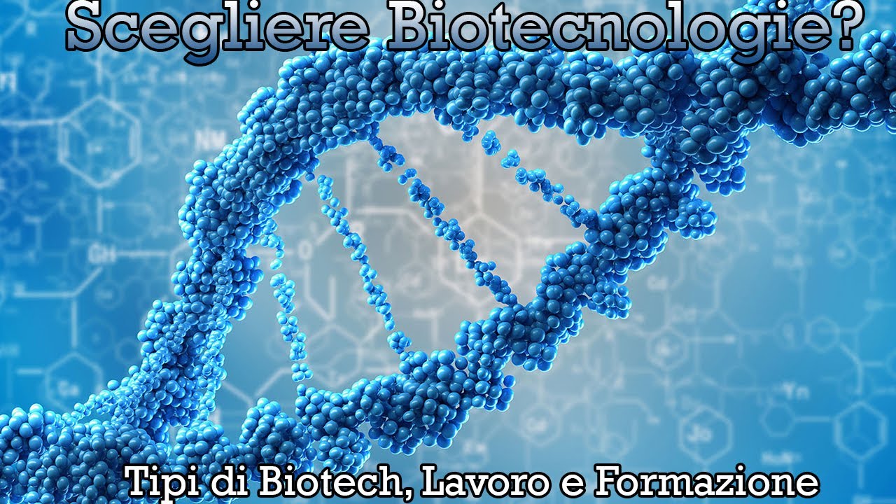 Cosa sono le Biotecnologie e conviene sceglierle?
