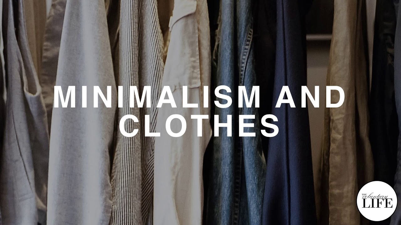 239 Minimalism And Clothes