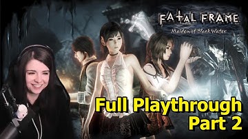 Fatal Frame: Maiden of Black Water - Part 2