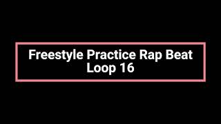Freestyle Practice Rap Beat Loop 16