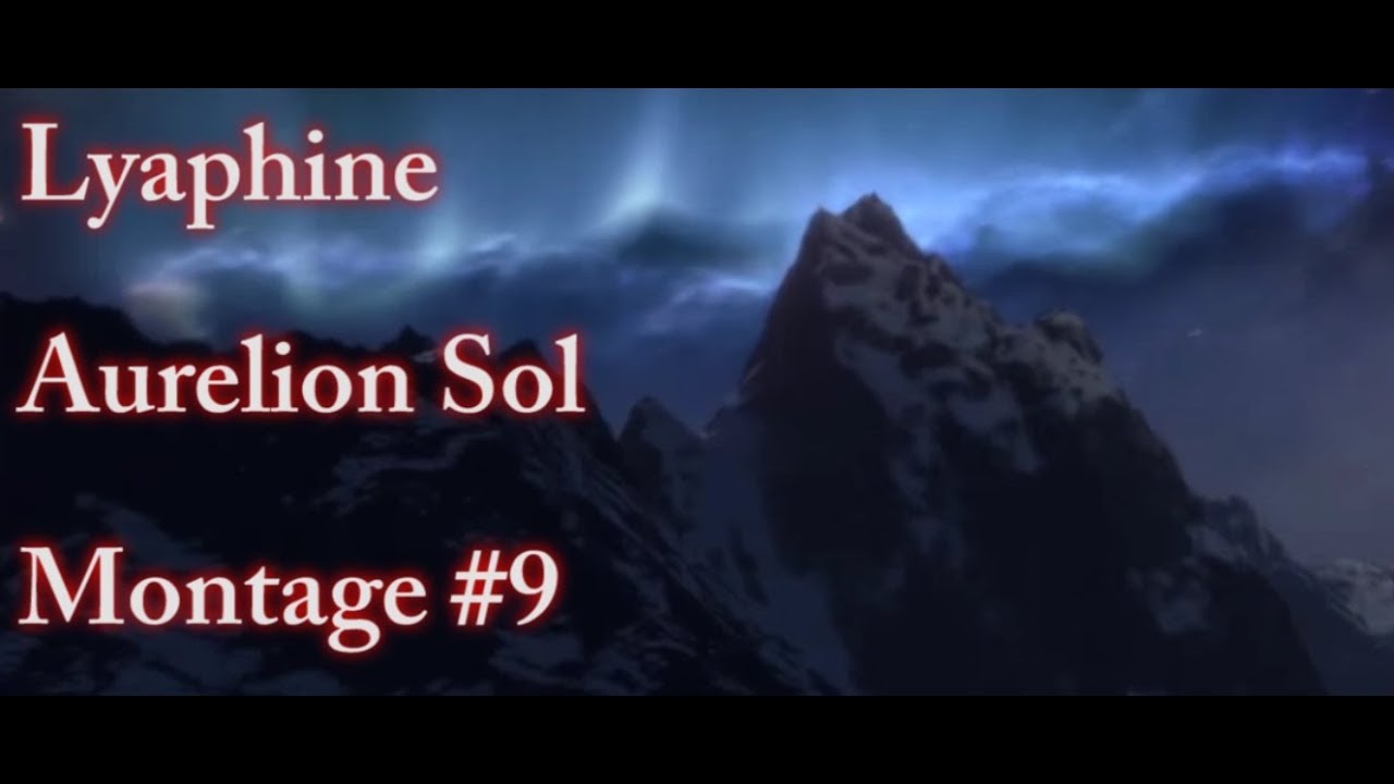 Lyaphine Aurelion Sol Montage #9