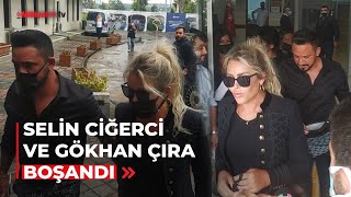 Selin Ciğerci ve Gökhan Çıra boşandı