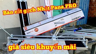 🔴 Bàn cắt gạch Nhật BanaPro mới về giá khuyến mãi hấp dẫn |Máy Xây Dựng Hồng Nhiên