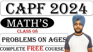 CAPF Maths 2024 : Problems on Ages (Class 08) || Capf Maths by Balwinder singh #capfmaths #capf2024