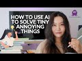 🐙 Lunch &amp; Learn: How to use AI to Solve Tiny Annoying Things