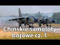 Chińskie samoloty bojowe cz. 1