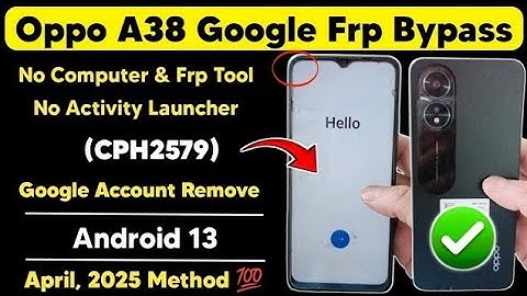 Oppo A38 FRP Bypass (CPH2579) 2025 — Fast & Easy Without OTG or PC 