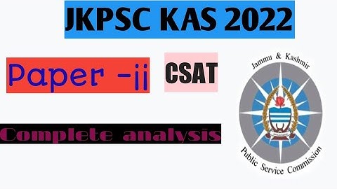Lec2||JKPSC CSAT Prelim 31july2022||Complete analysis||