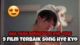Ada 4d3g4n R4N J4NG !! 9 Film Terbaik Song Hye Kyo