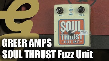 Greer Amps Soul Thrust Fuzz Unit