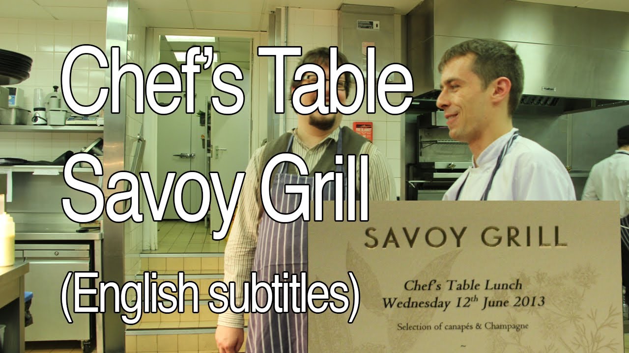En Savoy Grill Chef S Table Kitchen Experience English Subtitles Youtube