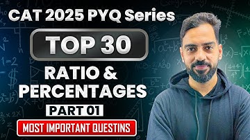 Ratio & Percentages TOP 30 PYQ