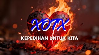 XOTX – Kepedihan Untuk Kita (Cover Version Metal Rock, Lilo KLA Project)