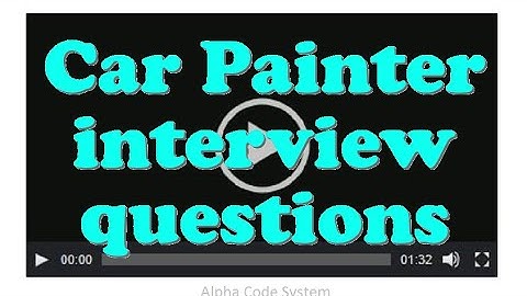 Car Painter interview questions