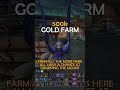 500k Gold Farm In World Of Warcraft 