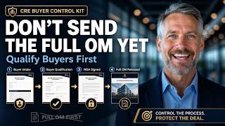 How to Qualify CRE Buyers & Control OM Release (Full Kit Walkthrough)