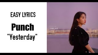 PUNCH - Yesterday 그때의 우리 (Easy Lyrics)