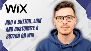 How To Add A Button, Link And Customize A Button On Wix [2026 Guide]