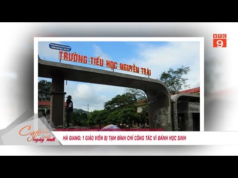 Video Hà Giang: Giáo viên Trường Tiểu học Nguyễn Trãi bị tạm... - YouTube