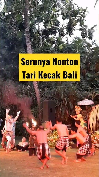 Keseruan Nonton Tari Kecak Bali.. 🤩 Drama Tari Seni Khas Bali #tarikecak #Bali #tarianbali #senibali