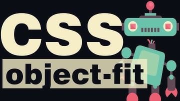 CSS 3 Dersleri 48 - object-fit Özelliği - Resimleri ve Videoları Sığdırmak