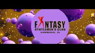 FANTASY GENTLEMENS CLUB THE HOTTEST CLUB IN THE NWI