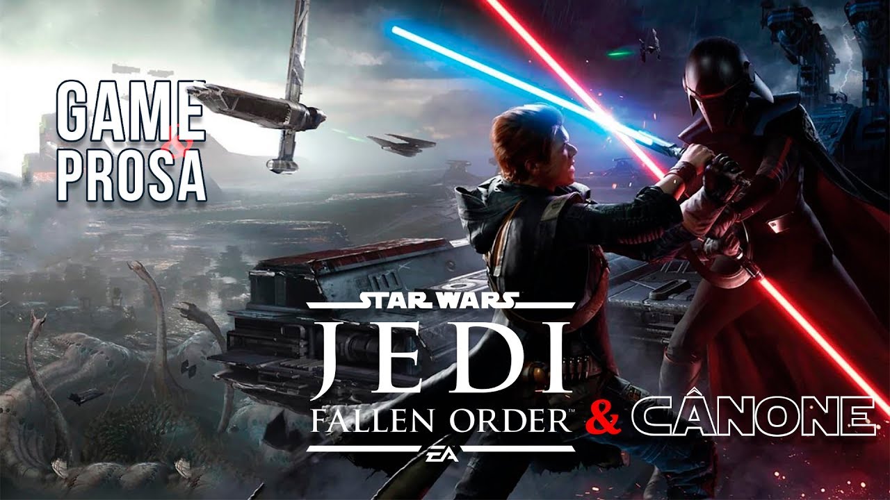 GAME & PROSA: Vamos jogar STAR WARS JEDI FALLEN ORDER e falar de CÃ‚NONE -  AO VIVO Ã s 18h - 