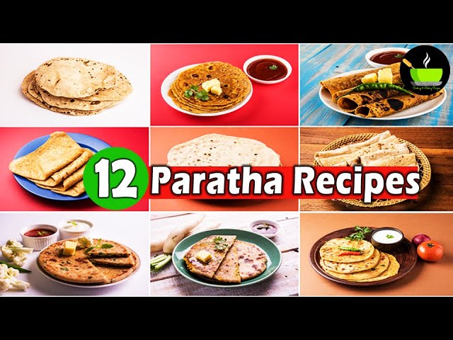 12 Indian Flatbread Recipes | 12 Tasty Indian Paratha Recipes | Parathas |  Basic Paratha Recipes | She Cooks