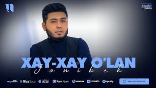 Jonibek - Xay-xay o'lan (audio 2023)