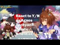 BLUE LOCK REACT TO Y/N AS AGNES TACHYON(MEDIC/SCIENTIST)||BLUE LOCK X UMAMUSUME AU||SET TO 2X|SHORT 