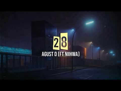 Agust D - 28 (Ft NiiHWA) [INDO LIRIK]