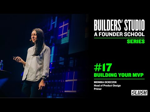 #17 Building Your MVP - Monika Ocieczek (Primer) | Builders' Studio: a Founder School by Slush