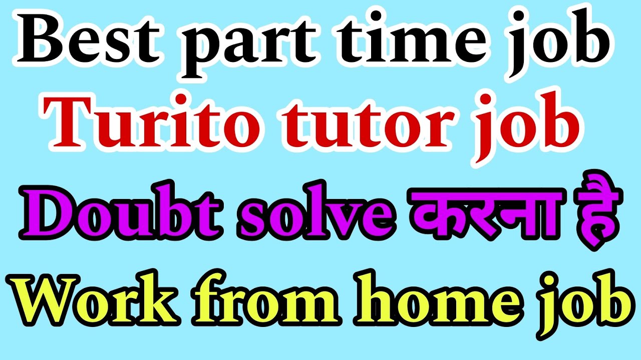 best-part-time-job-turito-tutor-job-doubt-solve-work-from