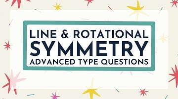 SYMMETRY ADVANCED | LINE AND ROTATIONAL | PART 3/3 | O LEVELS 4024 | IGCSE 0580