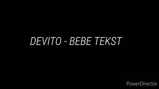 DEVITO-BEBE 💘(TEKST)